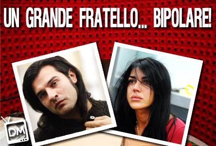 UN GRANDE FRATELLO… BIPOLARE!