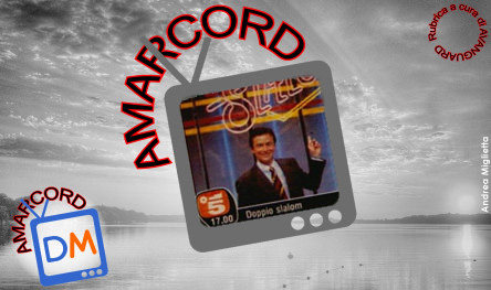 AMARCORD : DOPPIO SLALOM