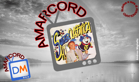 AMARCORD: SUPERCLASSIFICA SHOW!