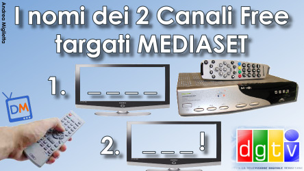 _ _ _ _ e _ _ _! : INDOVINA I NOMI DEI NUOVI CANALI FREE DEL DTT MEDIASET