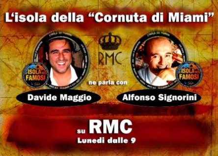 L’ISOLA DELLA CORNUTA DI MIAMI: DAVIDE MAGGIO NE PARLA CON ALFONSO SIGNORINI. OGGI SU RMC