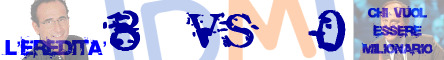 L’Eredità VS Chi Vuol Essere Milionario @ Davide Maggio .it