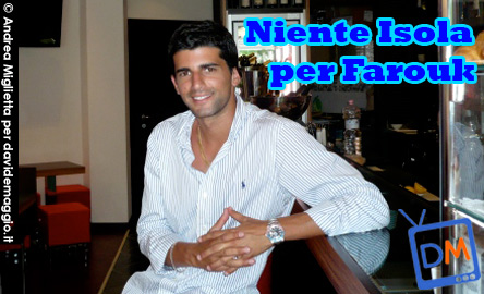 NIENTE ISOLA PER FAROUK. IL GIOVANE KASSAM A DM: “NON VADO A FARE IL PAGLIACCIO IN TV”