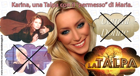 KARINA CASCELLA, UNA TALPA COL PERMESSO DI MARIA