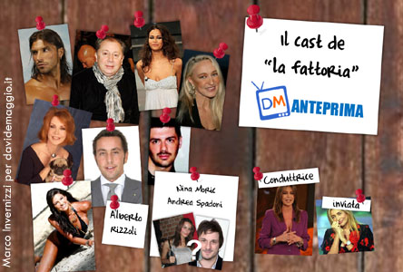 ANTEPRIMA DM! ECCO IL CAST (QUASI AL COMPLETO) DE “LA FATTORIA”