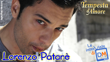 LE INTERVISTE DI DM : LORENZO PATANE’