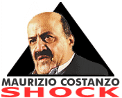 MAURIZIO COSTANZO SHO…CK!