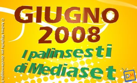 MEDIASET : I PALINSESTI DI GIUGNO