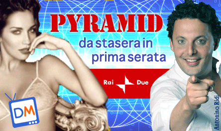 PYRAMID IN PRIME TIME : UNA PRIMA SERATA PER POCHI INTIMI