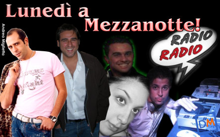 RADIO RADIO BY NIGHT : NELLA PROSSIMA PUNTATA “CHECCO ZALONE VS DM”