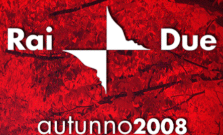 RAI, AUTUNNO 2008 : I PALINSESTI UFFICIALI. RAIDUE : LO SVECCHIAMENTO E’ SERVITO!