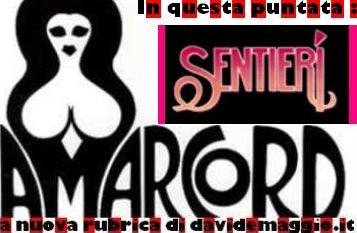 AMARCORD, Che Fine Hanno Fatto…gli interpreti di SENTIERI?