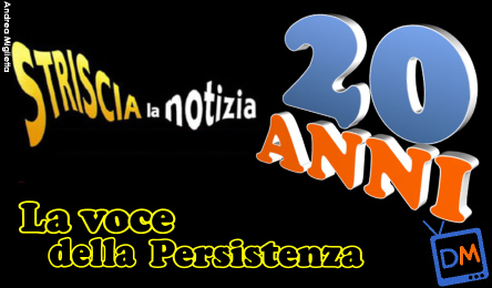 STRISCIA LA NOTIZIA : LA VOCE DELLA PERSISTENZA