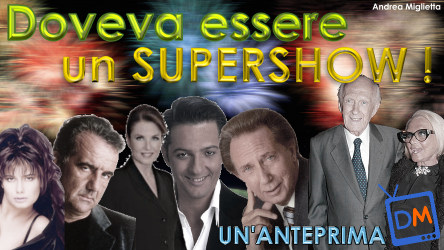 DOVEVA ESSERE UN… SUPERSHOW!