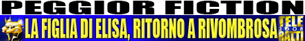 TeleRatti 2008 - Peggior Fiction - La Figlia di Elisa, Ritorno a Rivombrosa @ Davide Maggio .it