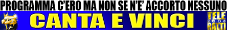 TeleRatti 2008 - Programma C’ero ma non se n’è accorto Nessuno - Canta e Vinci @ Davide Maggio .it
