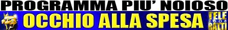 TeleRatti 2008 - Programma più Noioso - Occhio alla Spesa @ Davide Maggio .it