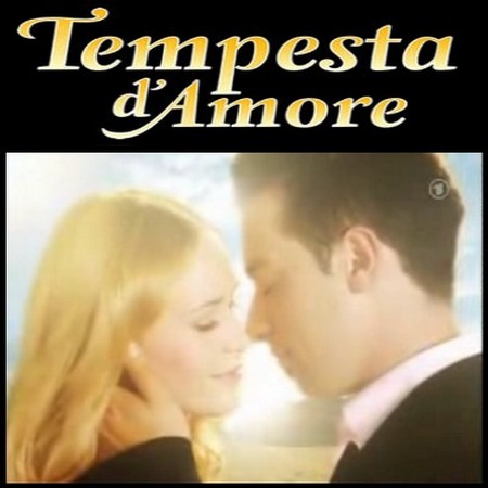 TEMPESTA D’AMORE: AL VIA LA SECONDA STAGIONE