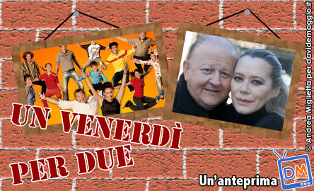 ANTEPRIMA DM : UN VENERDI’… A META’! ARRIVA IL TANDEM CESARONI/UN CICLONE IN FAMIGLIA