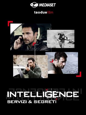 INTELLIGENCE: AZIONE E ADRENALINA RIVOLUZIONANO LA SERIALITA’ ITALIANA
