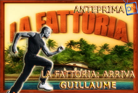 BOOM! LA FATTORIA SI TINGE DI NERO: IL MODELLO GUILLAUME, NUOVO CONCORRENTE DEL BUCOLICO REALITY