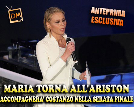 ANTEPRIMA ESCLUSIVA DM! MARIA DE FILIPPI PER LA SECONDA VOLTA ALL’ARISTON. ACCOMPAGNERA’ MAURIZIO COSTANZO NELLA SERATA FINALE DEL FESTIVAL DI SANREMO