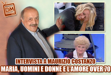 MAURIZIO COSTANZO, IN ESCLUSIVA PER IL WEB, A DM: “CON MARIA, UN RAPPORTO INVINCIBILE. E’ UNA GRANDE SCOMMESSA VINTA”.
