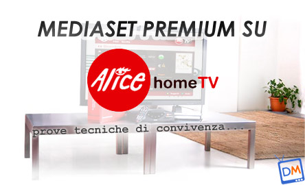 PROVE TECNICHE DI CONVIVENZA: MEDIASHOPPING SUL DTT TELECOM, MEDIASET PREMIUM SU ALICE HOME TV