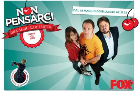 NON PENSARCI: UNA FAMIGLIA ALLA “FRUTTA”. DA STASERA SU FOX UNA NUOVA SITCOM MADE IN ITALY