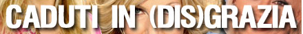 Cadute in Disgrazia