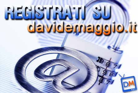 REGISTRATI SU DAVIDEMAGGIO.IT
