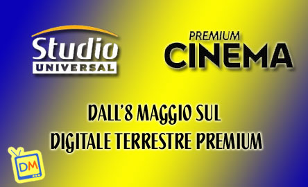 STUDIO UNIVERSAL E PREMIUM CINEMA ARRICCHIRANNO DALL’8 MAGGIO L’OFFERTA DI MEDIASET PREMIUM