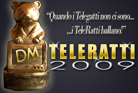 TELERATTI 2009: MARIA DE FILIPPI SALVATA DAGLI INTERNAUTI. I SUOI “AMICI” SONO I MIGLIORI TRA I PEGGIORI. DA DOMANI LE VOTAZIONI FINALI PER DECRETARE I VINCITORI