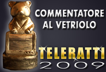 E’ PAOLO IL COMMENTATORE AL VETRIOLO DEI TELERATTI 2009