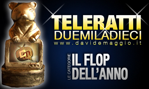 TELERATTI 2010: FLOP DELL’ANNO, SEGNALAZIONI APERTE!
