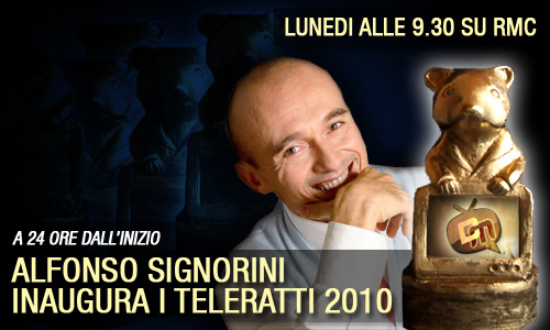 TELERATTI 2010: LUNEDI, A 24 ORE DAL “VIA”, L’IMPRIMATUR DI ALFONSO SIGNORINI SU RMC.