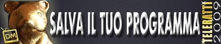 TeleRatti 2009 - Salva il Tuo Programma Preferito