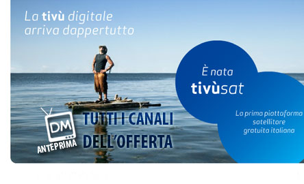 ANTEPRIMA DM. TIVU’SAT: TUTTA L’OFFERTA GRATUITA CANALE PER CANALE