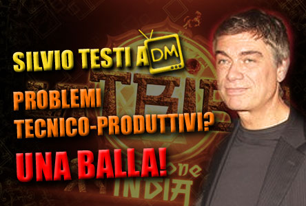 LA VERITA’ SULLA TRIBU’ SECONDO SILVIO TESTI. IL PRODUTTORE A DM: LA MANCATA PARTENZA DELLA TRIBU’? RESPONSABILITA’ ESCLUSIVA DI RTI, INADEMPIENTE PER IL CAST