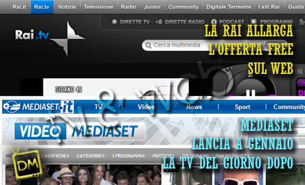 TV & WEB: LA RAI ALLARGA L’OFFERTA FREE SUL WEB E MEDIASET LANCIA A GENNAIO LA TV DEL GIORNO DOPO