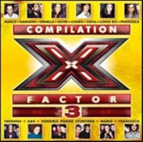 X-FACTOR 3 ALLA PROVA DEL 9: E’ USCITA LA COMPILATION. ED ORA I VOTI LI DIAMO NOI