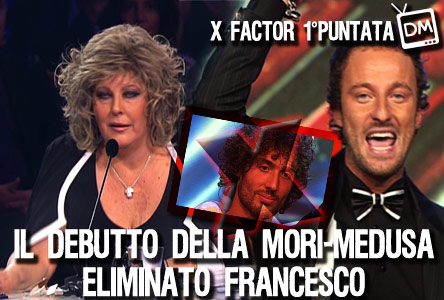 X FACTOR 3: DEBUTTA LA MORI-MEDUSA E PERDE SUBITO FRANCESCO GRAMEGNA. VOTA IL TUO PREFERITO