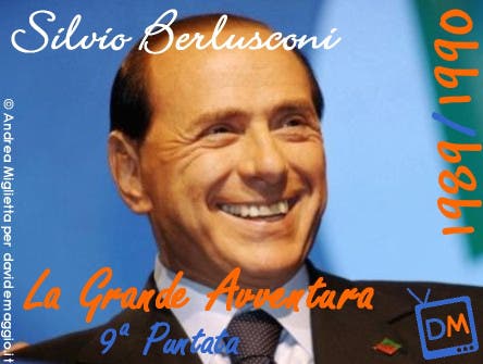 Silvio Berlusconi (La Grande Avventura) @ Davide Maggio .it