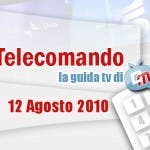 Telecomando Guida TV del 12 Agosto 2010