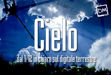 Cielo dal 1 dicembre sul Digitale Terrestre - Sky Italia, News Corporation