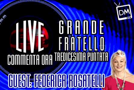 Grande Fratello 10 LIVE con Federica Rosatelli